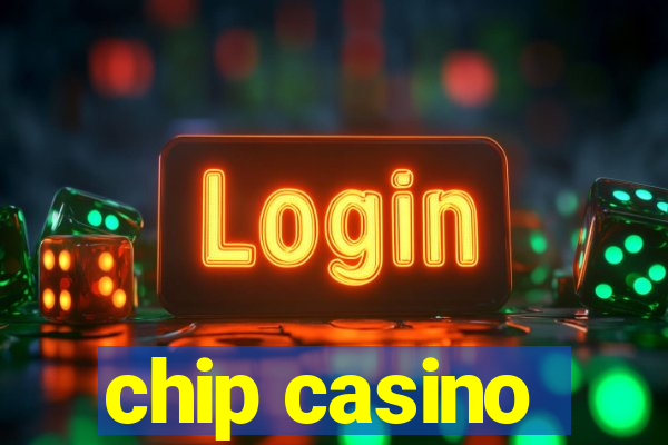 chip casino